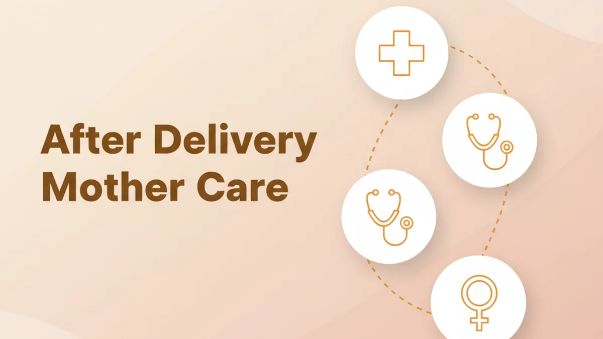 After Delivery Care: A Mother's Recovery Guide