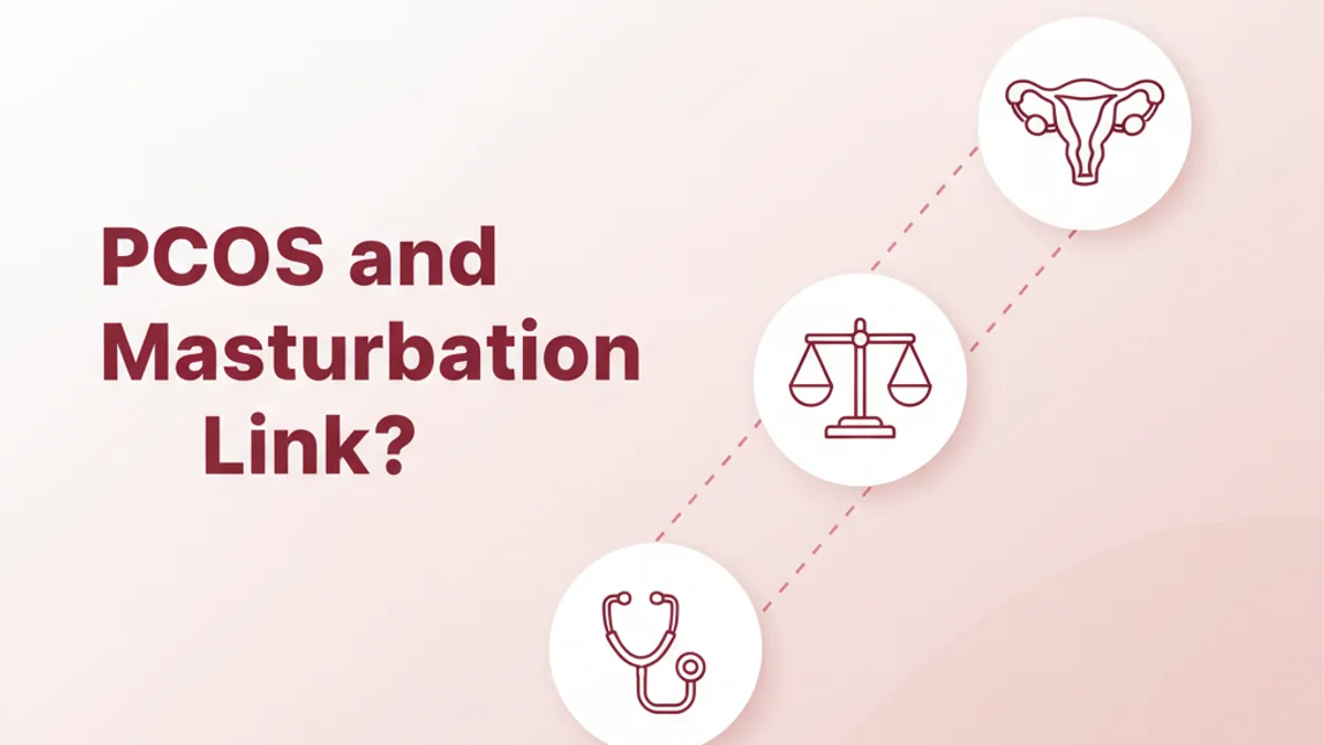 Masturbation & PCOS: Is There a Link?