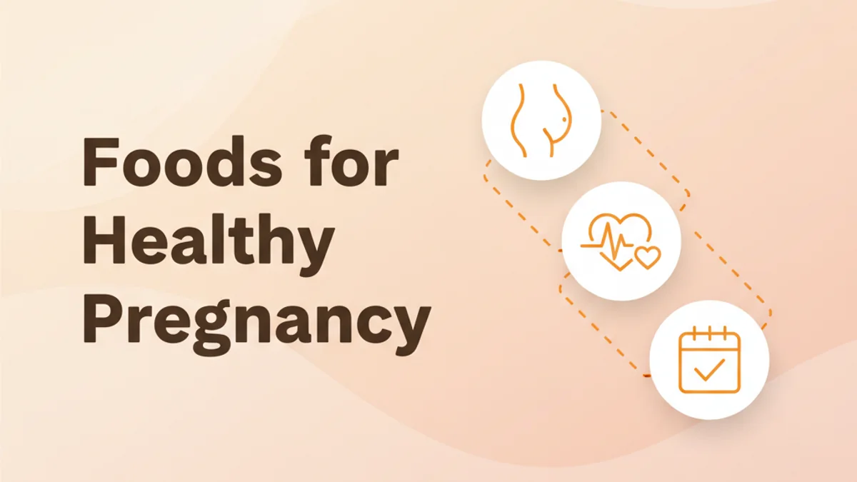 Pregnancy Foods: What to Eat & Avoid